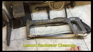 Cleanup of a Lenox Hacksaw