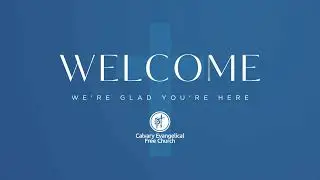 Jan 25 2026 Calvary EFC Livestream