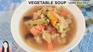 Vegetable Soup Using Shio Koji (Recipe - Japanese Cooking) - Sakura Yubi