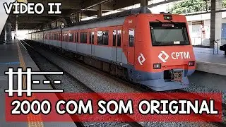 CPTM | TUE 2000 com o som original - Vídeo II (60 fps)