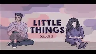 JUST BINGE REVIEWS | NETFLIX'S 'LITTLE THINGS' SEASON 3