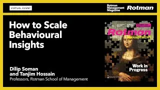 Dilip Soman + Tanjim Hossain on Scaling Behavioural Insights