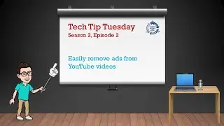 Tech Tip Tuesday, Remove ads from videos