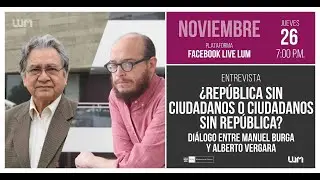 Entrevista de Manuel Burga (director del LUM) a Alberto Vergara (Universidad del Pacífico)