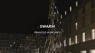 GENEVA LUX 2020 / Swarm - Fran&ccedil;ois Moncarey