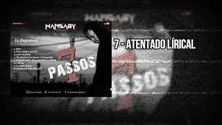 7 -  ATENTADO L&Iacute;RICAL -  MANSABY ||  PROD DJ SCABE