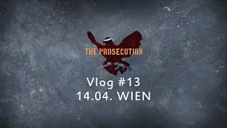 The Prosecution - Vlog #13 - 14.04.2016 Wien, Arena