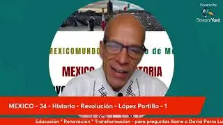 MEXICO - 34 - Historia - Revolución - José López Portillo 1