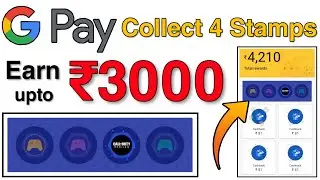 GooglePay Collect 4 Stamps & Get upto ₹3000 in Scratch Card 😍 | Proof Added With Steps