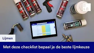 Bepaal de juiste lijmkeuze met deze checklist | Lijmadvies