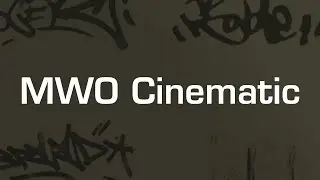 MWO CINEMATIC