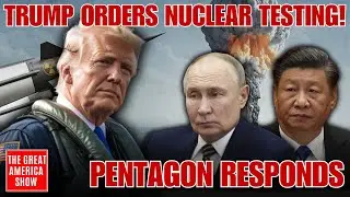 THIS IS WAR! America Begins Nuclear Weapons Testing - First Time Since 1992!