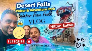 Qatar Biggest Water Park 😱 | Desert Falls Hilton Salwa | Water Fun Full Vlog