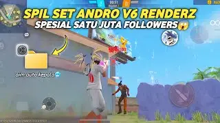 NEMBAK LANGIT HEADSHOT✅ SPIL SET ANDRO V6 RENDERZ SPESIAL 1 JUTA FOLLOWER
