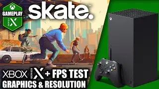 Skate - Xbox Series X Gameplay + FPS Test
