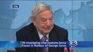 FBI Investigating After Explosive Device Found In Mailbox Of George Soros