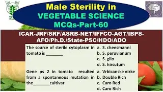 Male Sterility in Vegetable Science-MCQs (Part-60) for ICAR-NET/AFO/JRF/SRF/IBPS-AFO/NABARD/HDO/ADO
