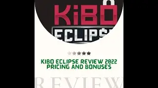 Kibo Eclipse Review 2022 - Details  Bonuses and Release Date