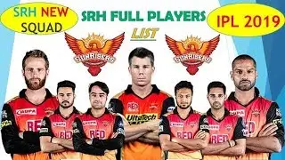 IPL 2019 Sunrisers Hyderabad Final Team Squad | SRH Full Players List 2019 | IPL live 2019