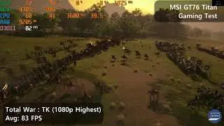MSI GT76 Titan Gaming Test - Total War TK