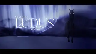 [SSO DUBB] LUDUS: Survive | TEASER