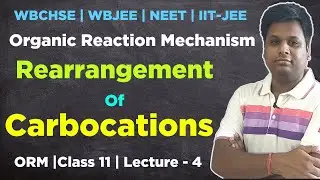 Rearrangement of Carbocation|Hydride & Methyl Shift|Phenyl shift| In Bengali |ChemGuidance|NEET-JEE