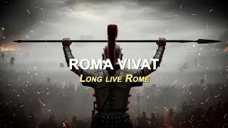 ROMA VIVAT / LONG LIVE ROME - Epic Orchestral Roman Battle Music with Vocals and Lyrics