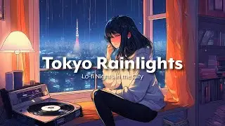 [playlist] Tokyo Rainlights: Window Reflections: lo-fi chill｜東京レインライト：窓辺に映る夜