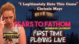 Chrissie Mayr FIRST TIME Playing Fears to Fathom: Ironbark Lookout !