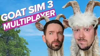 Goat Simulator 3 Multiplayer Gameplay - THE GOAT RETURNS