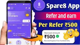 Spare8 Refer And Earn || Spare8 Refferal Code | Spare8 App se paise kaise kamaye | spare8 app