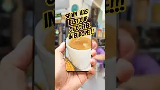 Traveling in Spain I found The Best Cup of Coffee in Europe!!! #viralvideo #foodie #travel