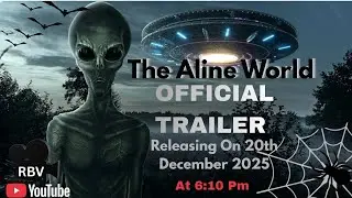 Official Trailer Alien World/RBV Studio/Rahul Banerjee Vines/Releasing On 20th December 2025