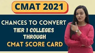 Chances To Convert Tier 1 Colleges Through CMAT 2021