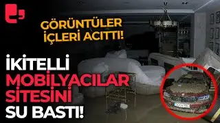İkitelli mobilyacılar sitesini su bastı: Görüntüler içleri acıttı!