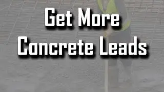 Getting Concrete Leads - Fast Concrete Lead Generation Strategies