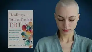 Healing with Trauma-Focused DBT: Book Trailer