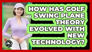 How Has Golf Swing Plane Theory Evolved With New Technology? - All About Golf Pros