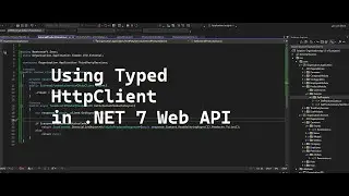 Using Typed HttpClient | .NET 7 Web API - Tutorial 19