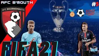 INTO THE CL FINAL!!! A.F.C.BOURNEMOUTH FIFA 21 REBUILD #5