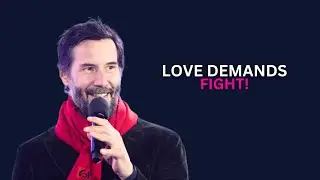 FIGHT For Your Love!  Keanu Reeves' Most Powerful Speech on Commitment MUST WATCH