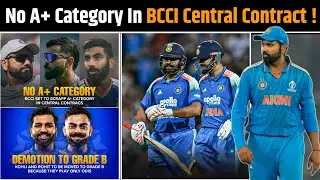 BCCI To remove the A+ category from the Central Contract, Rohit and Virat to be placed in B Category