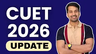 CUET 2026 Update  for Class 12 Students | Don't fill the form Now !
