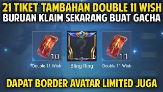 AMBIL SEKARANG! 21 TIKET TAMBAHAN EVENT DOUBLE 11 WISH DRAW DAN BORDER AVATAR LIMITED