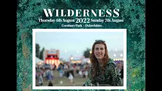 Wilderness Festival Part 1