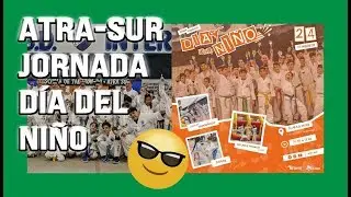 🥋🥋🥋 Jornada d&iacute;a del NI&Ntilde;O Escuela de Taekwon-do ATRASUR (24/08/2019) 🥋🥋🥋