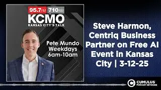Steve Harmon, Centriq Business Partner on Free AI Event in Kansas City | 3-12-25