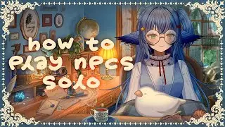 Solo TTRPGs Explained! ❦ EPISODE 3: How to play NPCs solo