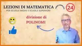 la divisione di polinomi, come dividere un polinomio per un altro polinomio