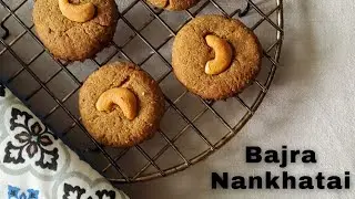 Bajra Nankhatai | Pearl Millet cookies | Bajra biscuits | Healthy Millet Biscuits